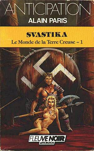 [Le Monde de la Terre Creuse 01] • Svastika